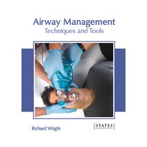 (영문도서) Airway Management: Techniques and Tools Hardcover, States Academic Press, English, 9781639897810