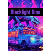 (영문도서) Blacklight Dino Paperback, Independently Published, English, 9798398740431