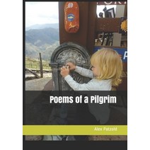 Poems of a Pilgrim Paperback, Amazon Digital Services LLC..., English, 9798699524051