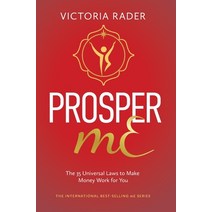 (영문도서) Prosper mE: The 35 Universal Laws to Make Money Work for You Hardcover, Ignite Publishing, English, 9781792393976