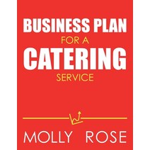 Business Plan For A Catering Service Paperback, Independently Published