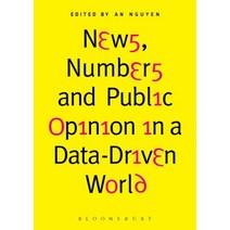News Numbers and Public Opinion in a Data-Driven World Paperback, Bloomsbury Publishing PLC