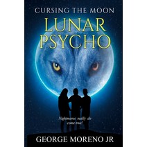 (영문도서) Cursing The Moon: Lunar Psycho Paperback, Moreno Ventures Publications, English, 9798985385311