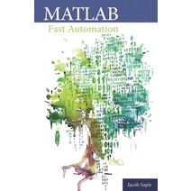 MATLAB Fast Automation: Automate Your Work With MATLAB Paperback, Independently Published, English, 9798668203116