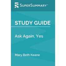 (영문도서) Study Guide: Ask Again Yes by Mary Beth Keane (SuperSummary) Paperback, Independently Published, English, 9798617371842