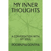 My Inner Thoughts: A Conversation with My Soul Paperback, Independently Published
