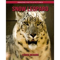 Snow Leopard: Amazing Facts & Pictures Paperback, Independently Published
