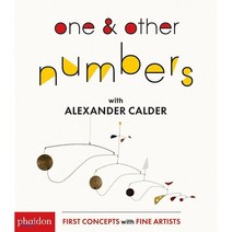 One & Other Numbers with Alexander Calder : First Concepts With Fine Artists, Phaidon Press