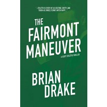 (영문도서) The Fairmont Maneuver Paperback, Wolfpack Publishing, English, 9781641196284
