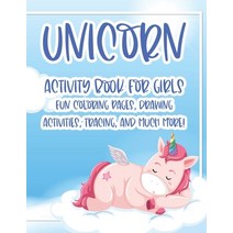 Unicorn Activity Book For Girls Fun Coloring Pages Drawing Activities Tracing And Much More!: Cut... Paperback, Independently Published, English, 9798565153552