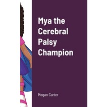 Mya the Cerebral Palsy Champion Hardcover, McCreativestories, English, 9781777521301