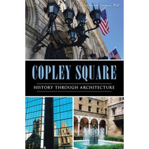(영문도서) Copley Square: History Through Architecture Paperback, History Press, English, 9781625858405