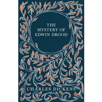 (영문도서) The Mystery of Edwin Drood - With Appreciations and Criticisms By G. K. Chesterton Paperback, Read & Co. Books, English, 9781528717038