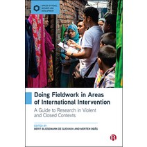 (영문도서) Doing Fieldwork in Areas of International Intervention: A Guide to Research in Violent and Cl... Paperback, Bristol University Press, English, 9781529206890