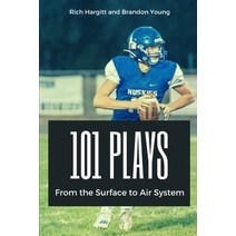 (영문도서) 101 Plays from the Surface to Air System: An S2A Guide for the High School Game Paperback, Independently Published, English, 9798464706620