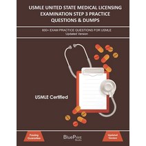 USMLE United State Medical Licensing Examination Step 3 Practice Questions & Dumps: 600+ Exam practi