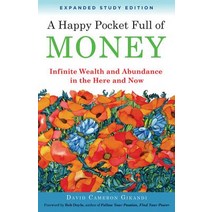 A Happy Pocket Full of Money Expanded Study Edition: Infinite Wealth and Abundance in the Here and Now Paperback, Hampton Roads Publishing Company