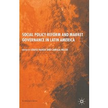 (영문도서) Social Policy Reform and Market Governance in Latin America Paperback, Palgrave MacMillan, English, 9781349433186