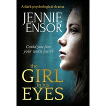 (영문도서) The Girl in His Eyes: A Dark Psychological Drama Paperback, Bloodhound Books, English, 9781912604661