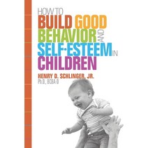(영문도서) How to Build Good Behavior and Self-Esteem in Children Paperback, Independently Published, English, 9798523533280