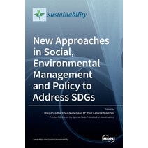 (영문도서) New Approaches in Social Environmental Management and Policy to Address SDGs Hardcover, Mdpi AG, English, 9783036529516
