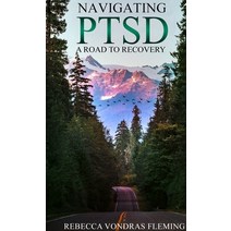 (영문도서) Navigating PTSD: A Road to Recovery Hardcover, Author Academy Elite, English, 9798885830997