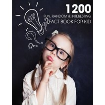 1200 Fun Random & Interesting Fact Book For Kid: Boys And Girls Age 12 - 15 . Funny Strange & Ridi... Paperback, Independently Published, English, 9798731951920