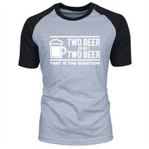 TWO BEER OR NOT FUNNY 프린트 남성 티셔츠 술집 음료 농담 아빠 남편 반팔 코튼 오넥 티셔츠