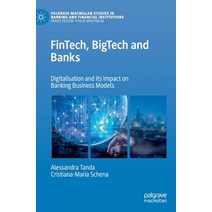 (영문도서) Fintech Bigtech and Banks: Digitalisation and Its Impact on Banking Business Models Hardcover, Palgrave Pivot, English, 9783030224257