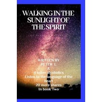Walking in the sunlight of the spiritJourneys in sobriety Paperback, Blurb, English, 9780368279096