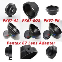펜탁스 67 PK67 렌즈 캐논 EOS EF 650D 5D 7D II 1200D 니콘 F AI D5200 D700 K PK K7 K-X 마운트 카메라, 01 PK67-EOS