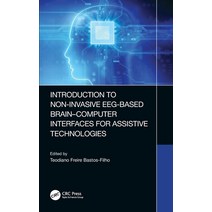 Introduction to Non-Invasive EEG-Based Brain-Computer Interfaces for Assistive Technologies Hardcover, CRC Press, English, 9780367501976