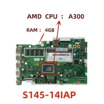 Lenovo Idea S145 15API 14API 노트북 마더 보드 A300 R3 R5 R7 CPU 4g RAM NMC511 NM C511.100 % 테스트 OK, S145-14API- A300U-4G