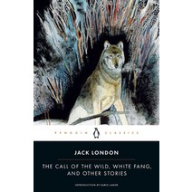 The Call of the Wild White Fang and Other Stories:, Penguin Classic
