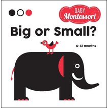 Big or Small?: A Baby Montessori Book Board Books, Andrews McMeel Publishing, English, 9781524862541