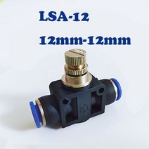 자동 공압 피팅 기류 조절기 6mm 8mm 10mm OD 호스 튜브 가스 유량 밸브 커넥터 공기 속도 제어 크레인, 05 LSA-12