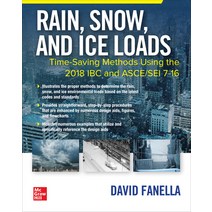 Rain Snow and Ice Loads: Time-Saving Methods Using the 2018 IBC and Asce/SEI 7-16 Paperback, McGraw-Hill Education