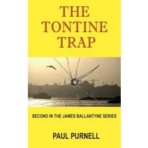 (영문도서) The Tontine Trap: Second in the James Ballantyne Series Paperback, Grosvenor House Publishing ..., English, 9781786232427