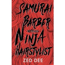 Samurai Barber Versus Ninja Hairstylist Paperback, Troubador Publishing, English, 9781800460492
