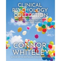 (영문도서) Clinical Psychology Collection: A Guide To Psychotherapy Abnormal Psychology Mental Health ... Paperback, Cgd Publishing, English, 9781915127051