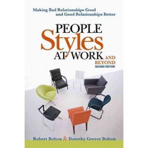 People Style at Work..and Beyond: Making Bad Relationships Good and Good Relationships Better, Amacom Books