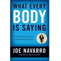 What Every Body Is Saying:An Ex-FBI Agent's Guide to Speed-Reading People, William Morrow & Company