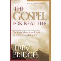 The Gospel for Real Life: Turn to the Liberating Power of the Cross ...Every Day With Study Guide, Navpress Pub Group