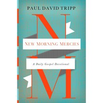 (영문도서) New Morning Mercies: A Daily Gospel Devotional, Crossway Books