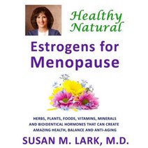 Healthy Natural Estrogens for Menopause Paperback, Womens Wellness Publishing
