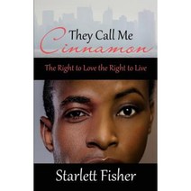 They Call Me Cinnamon: The Right to Love the Right to Live Paperback, Outskirts Press