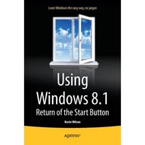 Using Windows 8.1: Return of the Start Button Paperback, Apress