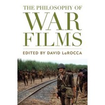 The Philosophy of War Films Hardcover, University Press of Kentucky
