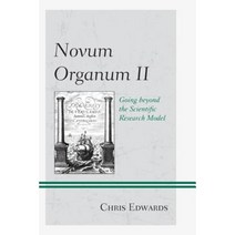 Novum Organum II: Going Beyond the Scientific Research Model Hardcover, Rowman & Littlefield Publishers