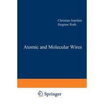 Atomic and Molecular Wires Paperback, Springer